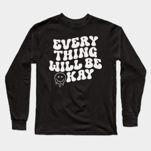 Everything will be ok Long Sleeve T-Shirt